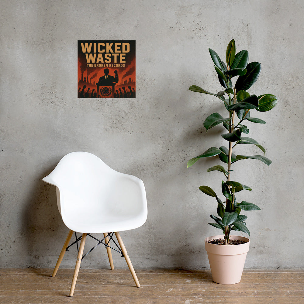 Wicked Waste Album Art Poster 16” by 16” shown on the wall