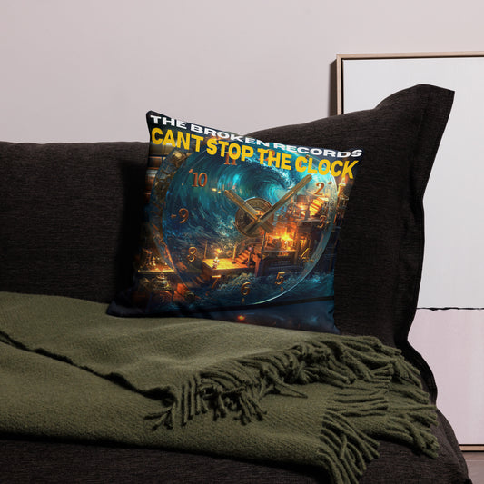 Can't Stop the Clock 1 - Premium Pillow