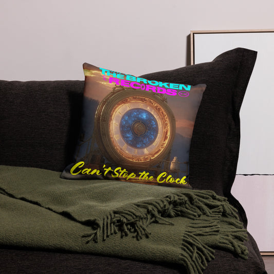 Can't Stop the Clock 2 - Premium Pillow