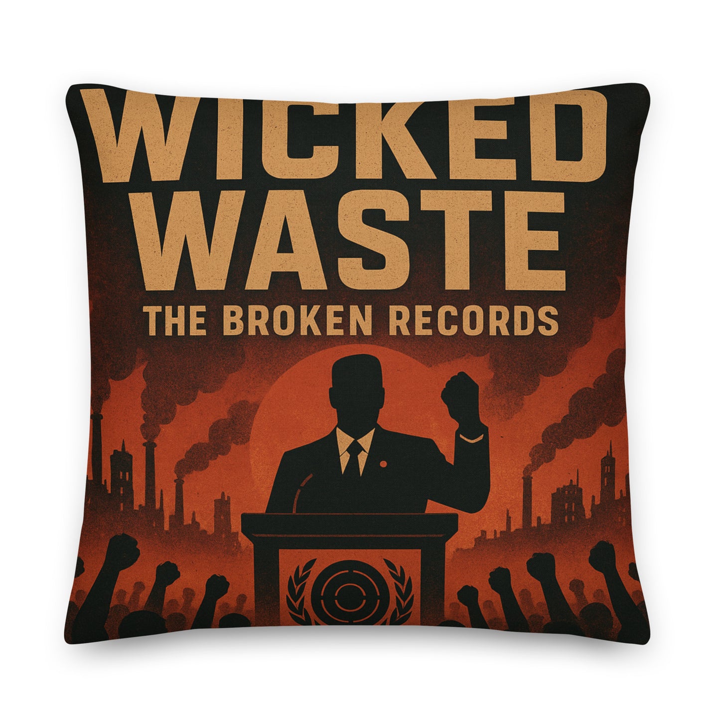 Wicked Waste - Premium Pillow