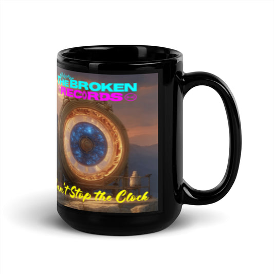 Can't Stop the Clock 2 - Black Glossy Mug