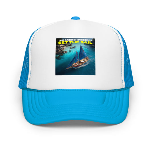 Set the Sail - Foam Trucker Hat