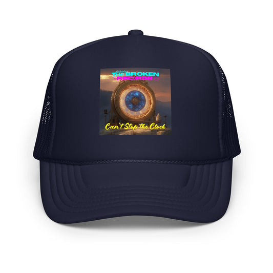 Can't Stop the Clock 2 - Foam Trucker Hat