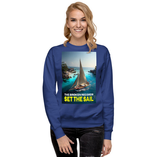 Set the Sail - Unisex Premium Sweatshirt