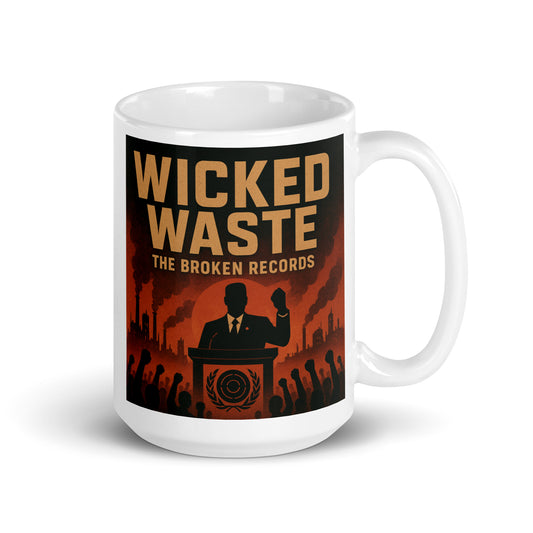 Wicked Waste - White Glossy Mug